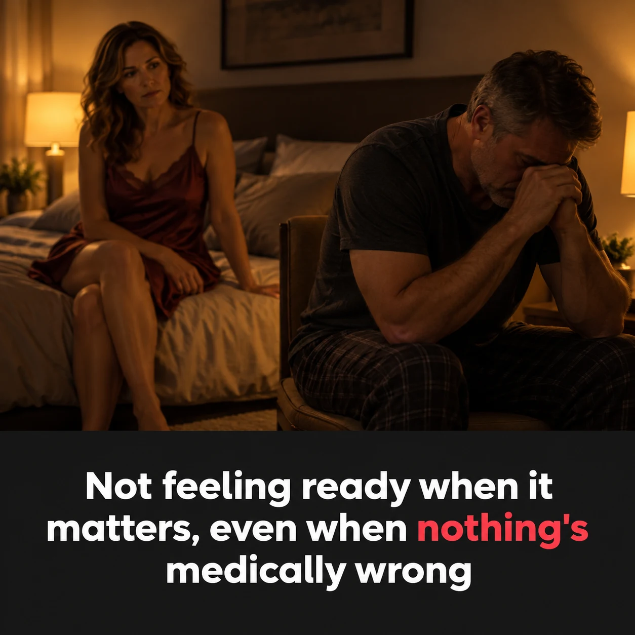 Not feeling ready when it matters, even when nothing's medically wrong